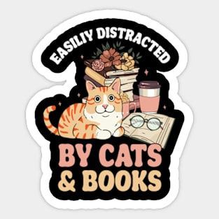 Easily Distracted by Cats and Books Funny Cat & Book Lover Sticker